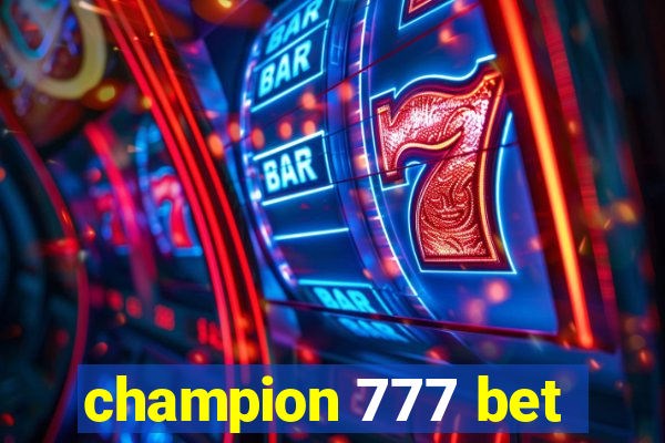 champion 777 bet